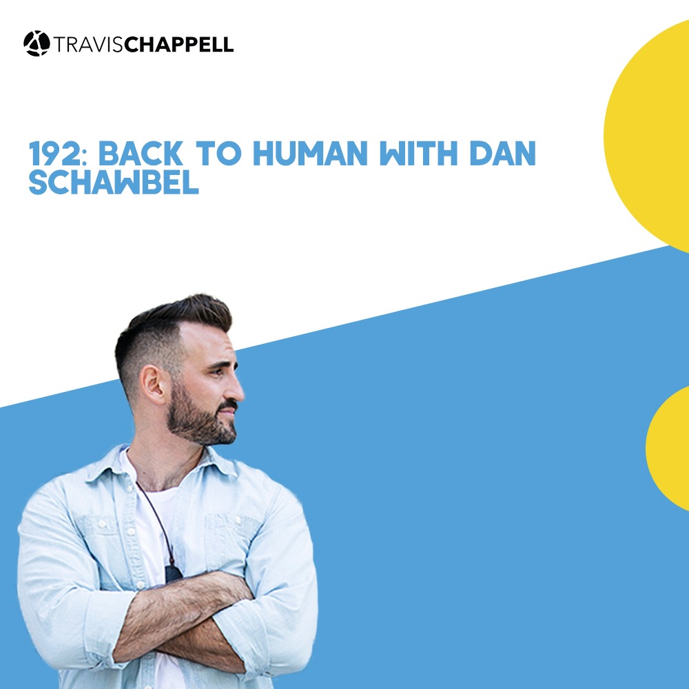 192: Back to Human with Dan Schawbel
