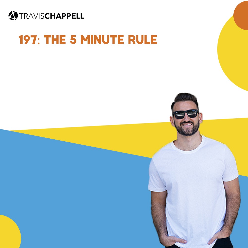197: The 5 Minute Rule