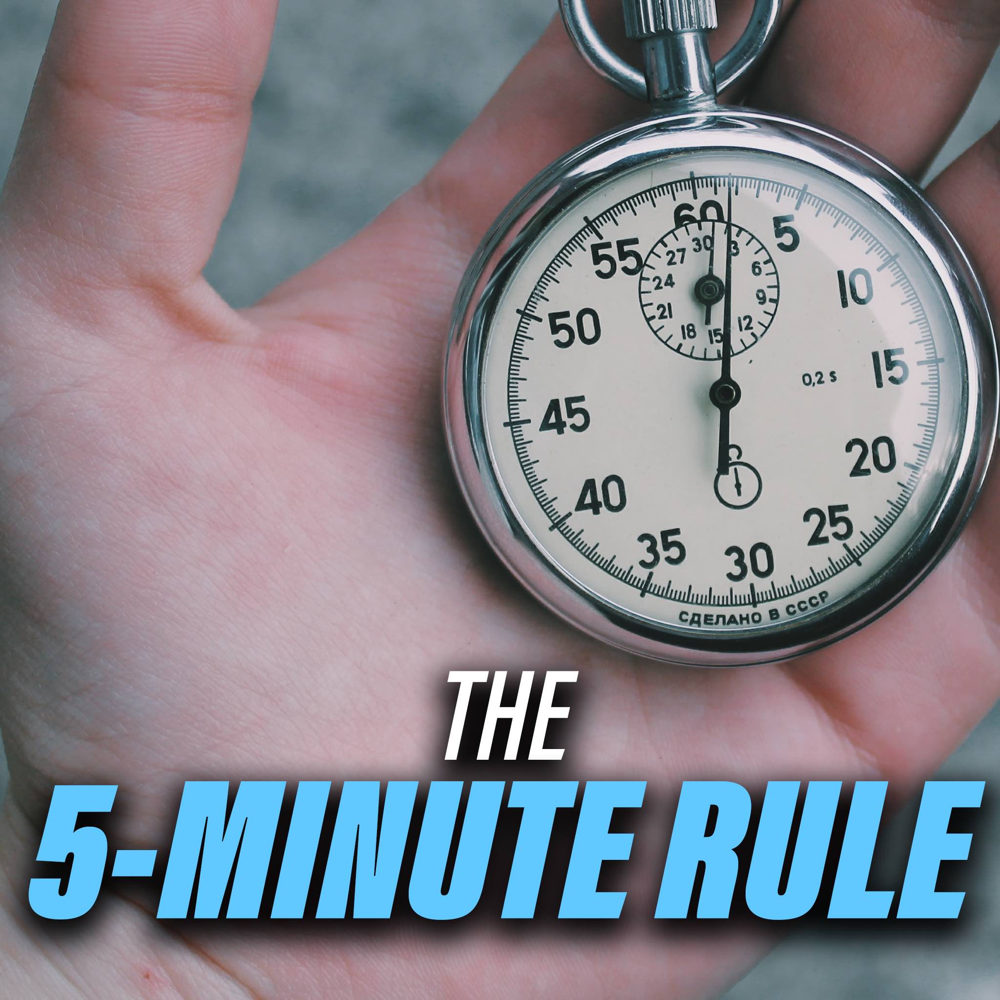 The 5-Minute Rule