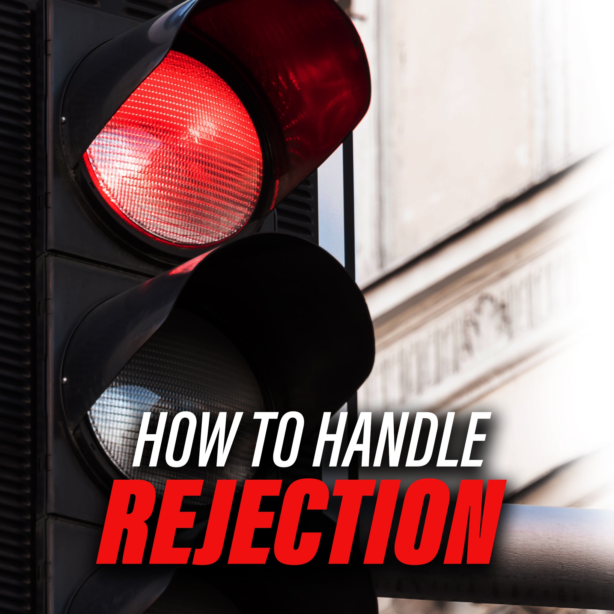 How To Handle Rejection