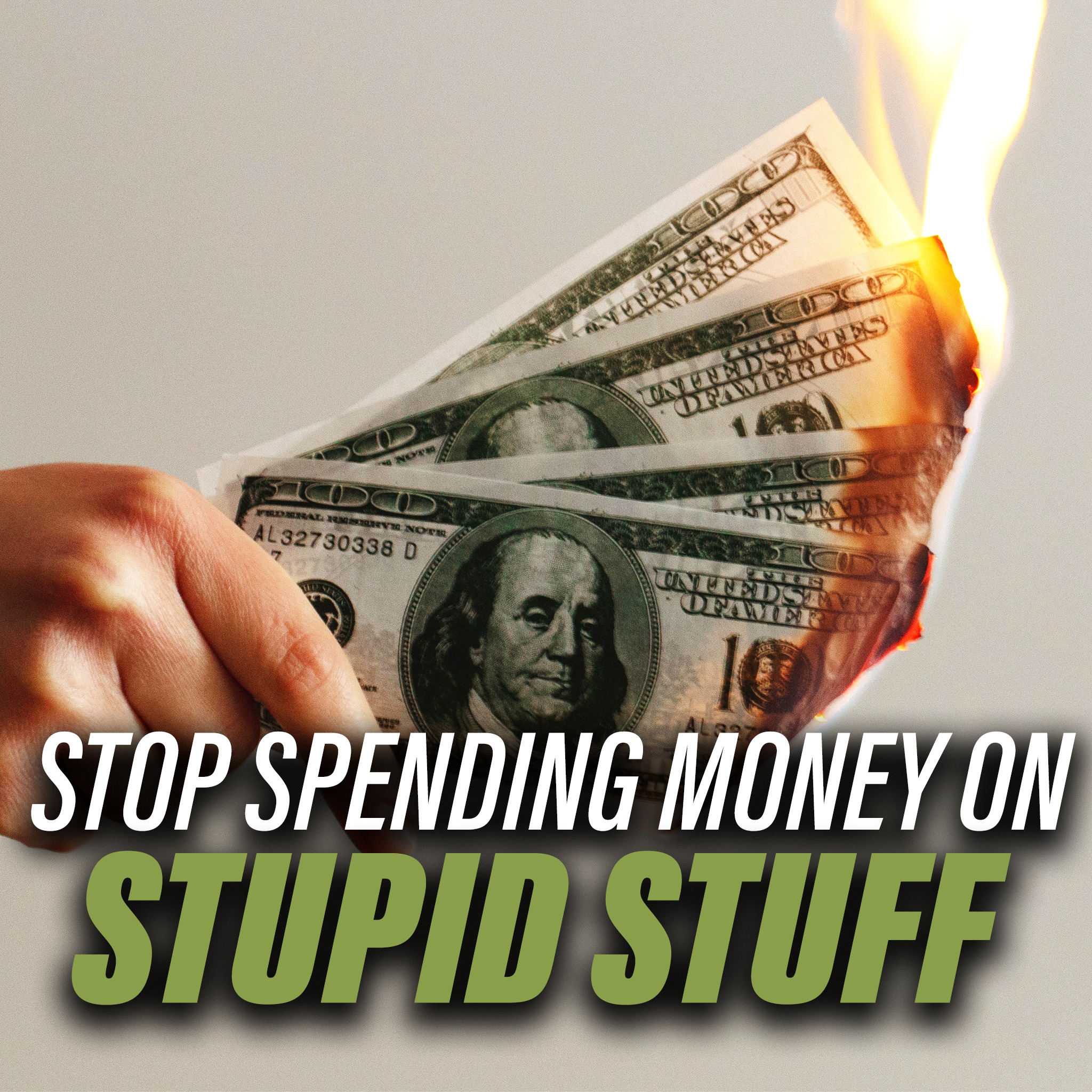 Stop Spending Money on Stupid Stuff