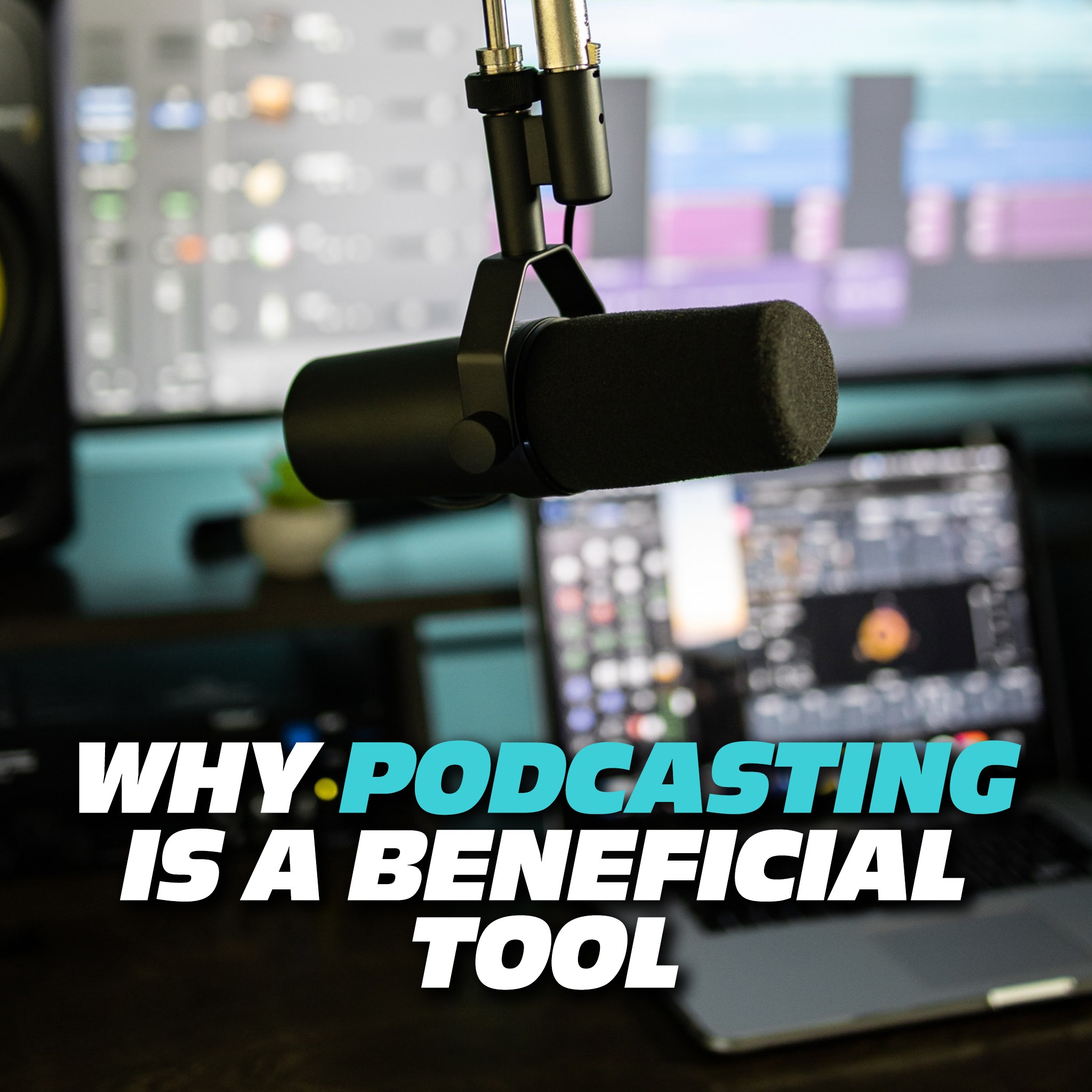 Why Podcasting is a Beneficial Tool